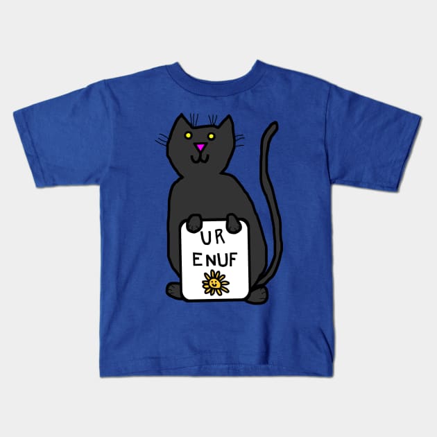 Cute Cat Says U R Enuf Kids T-Shirt by ellenhenryart